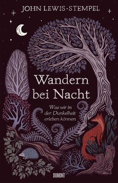 Wandern bei Nacht (eBook, ePUB) - Lewis-Stempel, John