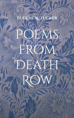 Poems from Death Row - Tucker, Eugene R.