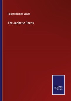 The Japhetic Races - Jones, Robert Harries