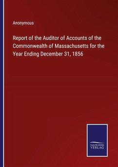 Report of the Auditor of Accounts of the Commonwealth of Massachusetts for the Year Ending December 31, 1856 - Anonymous