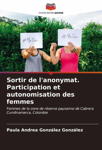 Sortir de l'anonymat. Participation et autonomisation des femmes Sortir de l'anonymat. Participation et autonomisation des femmes
