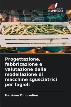 Progettazione, fabbricazione e valutazione della modellazione di macchine sgusciatrici per fagioli - Omorodion, Harrison