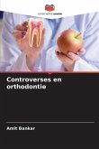 Controverses en orthodontie