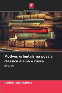 Motivos orientais na poesia clássica alemã e russa - Iskandarova, Nodira