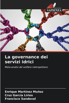 La governance dei servizi idrici - Martínez Muñoz, Enrique;García Lirios, Cruz;Sandoval, Francisco