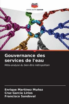 Gouvernance des services de l'eau - Martínez Muñoz, Enrique;García Lirios, Cruz;Sandoval, Francisco