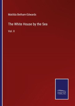 The White House by the Sea - Betham-Edwards, Matilda