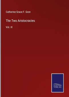 The Two Aristocracies - Gore, Catherine Grace F.