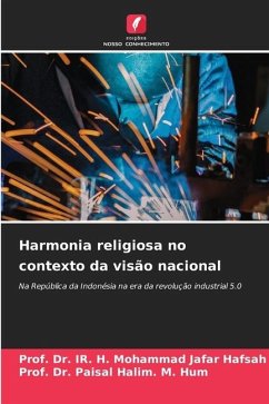 Harmonia religiosa no contexto da visão nacional - Hafsah, Prof. Dr. IR. H. Mohammad Jafar;Halim. M. Hum, Prof. Dr. Paisal