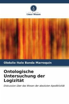 Ontologische Untersuchung der Logizität - Banda Marroquín, Obdulio Italo