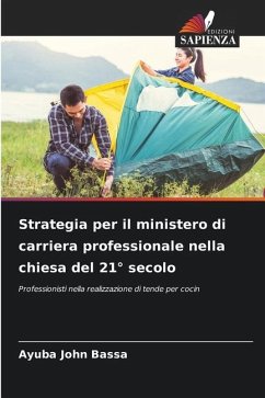 Strategia per il ministero di carriera professionale nella chiesa del 21° secolo - JOHN BASSA, AYUBA