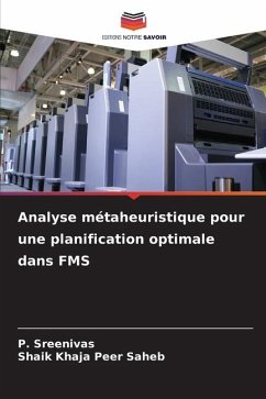 Analyse métaheuristique pour une planification optimale dans FMS - Sreenivas, P.;Saheb, Shaik Khaja Peer