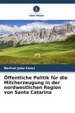 Öffentliche Politik für die Milcherzeugung in der nordwestlichen Region von Santa Catarina