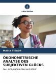 ÖKONOMETRISCHE ANALYSE DES SUBJEKTIVEN GLÜCKS