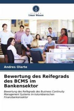 Bewertung des Reifegrads des BCMS im Bankensektor - Olarte, Andres