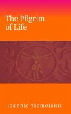 The Pilgrim of Life (eBook, ePUB)