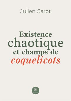 Existence chaotique et champs de coquelicots - Julien Garot