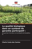 La qualité biologique dans un système de garantie participatif :