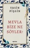 Mevla Bize Ne Söyler