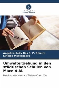 Umwelterziehung in den städtischen Schulen von Maceió-AL - Dos S. P. Ribeiro, Angelica Kelly;Montenegro, Sineide