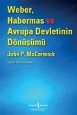 Weber, Habermas ve Avrupa Devletinin Dönüsümü