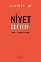 Niyet Defteri - Her Kalp Kendi Niyetini Yazar - Reyhan, Meltem