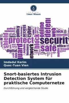 Snort-basiertes Intrusion Detection System für praktische Computernetze - Karim, Imdadul;Vien, Quoc-Tuan
