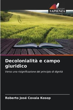 Decolonialità e campo giuridico - Kosop, Roberto José Covaia