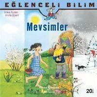 Eglenceli Bilim Mevsimler - Ebert, Anne; Rudel, Imke