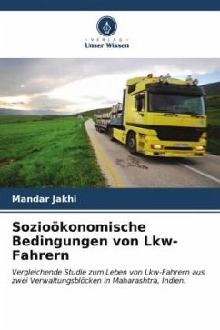 Sozioökonomische Bedingungen von Lkw-Fahrern - Jakhi, Mandar