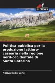 Politica pubblica per la produzione lattiero-casearia nella regione nord-occidentale di Santa Catarina