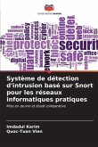 Système de détection d'intrusion basé sur Snort pour les réseaux informatiques pratiques