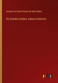 Os Estados Unidos, esboco historico