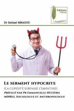 Le serment hypocrite - MBAGOU, Dr Estimé