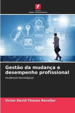 Gestão da mudança e desempenho profissional - Ybañez Revollar, Victor David