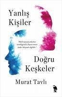 Yanlis Kisiler Dogru Keskeler - Tavli, Murat