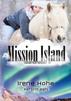 Mission Island - Hohe, Irene;Kehl, Kerstin