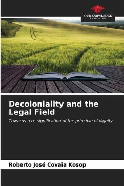 Decoloniality and the Legal Field - Kosop, Roberto José Covaia