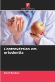 Controvérsias em ortodontia