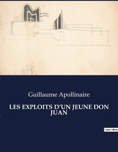 LES EXPLOITS D¿UN JEUNE DON JUAN - Apollinaire, Guillaume