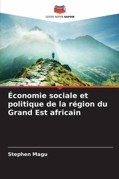 Économie sociale et politique de la région du Grand Est africain - Magu, Stephen