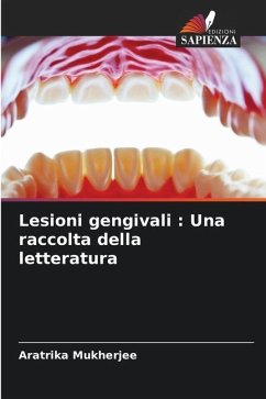 Lesioni gengivali : Una raccolta della letteratura - Mukherjee, Aratrika