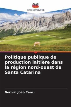 Politique publique de production laitière dans la région nord-ouest de Santa Catarina - Cenci, Norival João