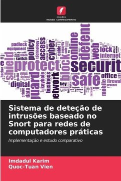 Sistema de deteção de intrusões baseado no Snort para redes de computadores práticas - Karim, Imdadul;Vien, Quoc-Tuan