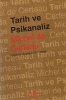 Tarih ve Psikanaliz - de Certeau, Michel