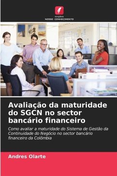 Avaliação da maturidade do SGCN no sector bancário financeiro - Olarte, Andres