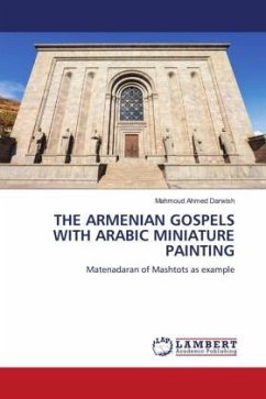 THE ARMENIAN GOSPELS WITH ARABIC MINIATURE PAINTING