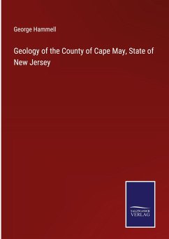 Geology of the County of Cape May, State of New Jersey - Hammell, George