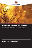 Nourrir le naturalisme: