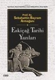 Prof. Dr. Sebahattin Bayram Armagani Eskicag Tarihi Yazilari